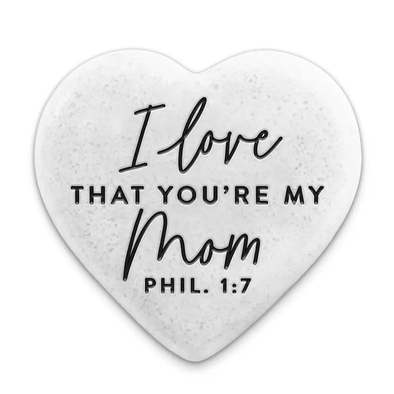 Scripture Stone Love That You Are My Mom Dicksons Inc