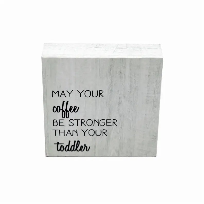 Small Square Freestanding Wood Block Sign with Quote - May Your Coffee Be Stronger Than Your Toddler- Rustic Wood Tabletop Decor for Living Room Kitchen- Mint,5.9 inch Paris Loft Inc