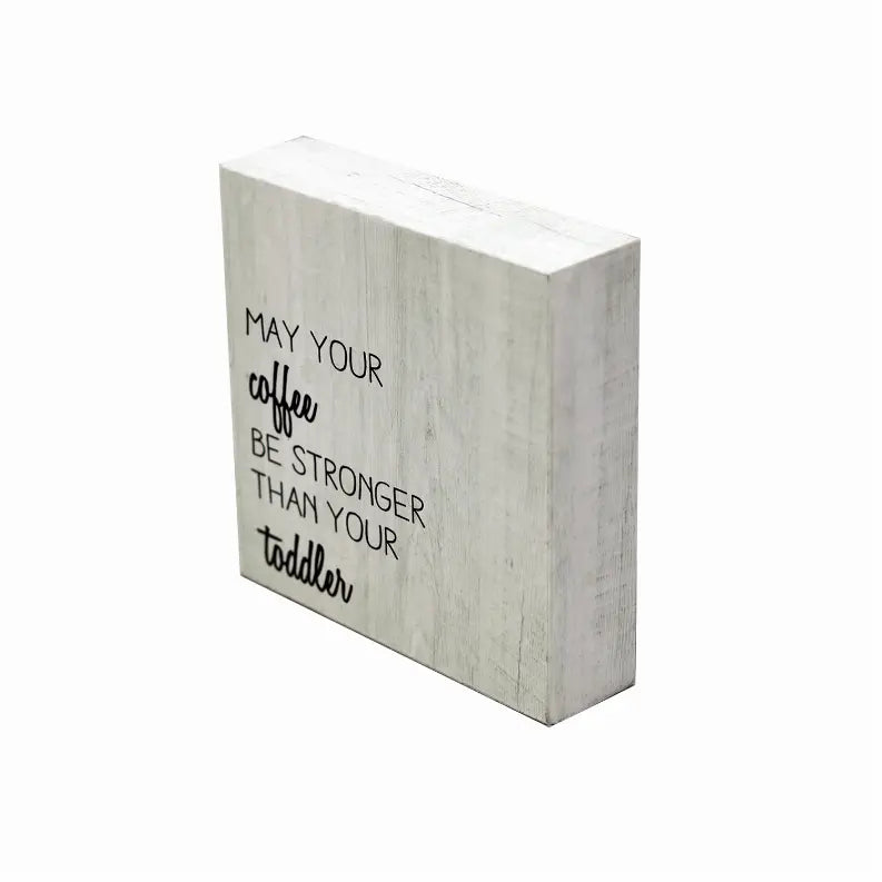 Small Square Freestanding Wood Block Sign with Quote - May Your Coffee Be Stronger Than Your Toddler- Rustic Wood Tabletop Decor for Living Room Kitchen- Mint,5.9 inch Paris Loft Inc