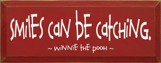 Smile Can be Catching Pooh Wood Sign Sawdust City