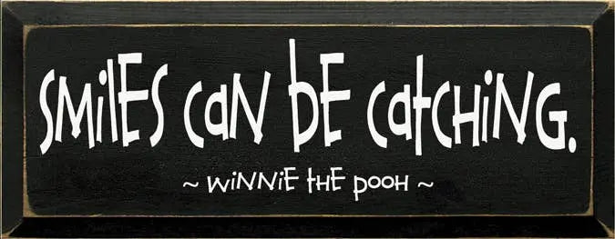 Smile Can be Catching Pooh Wood Sign Sawdust City