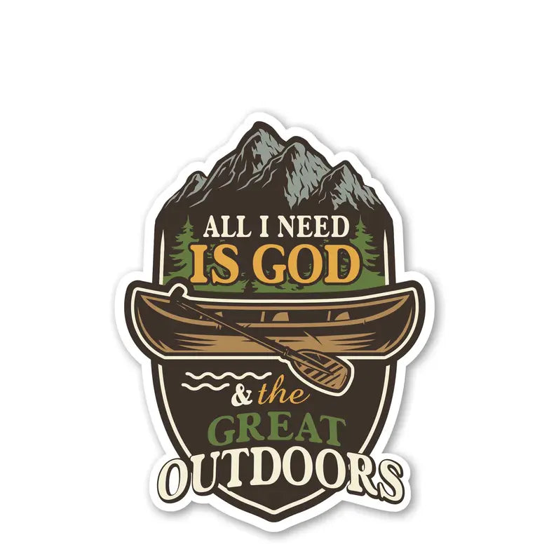 Sticker All I Need Is God Canoe Outdoors Dicksons Inc