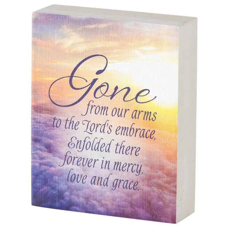 Tabletop Plaque Gone From Our Arms 3x4 Dicksons Inc