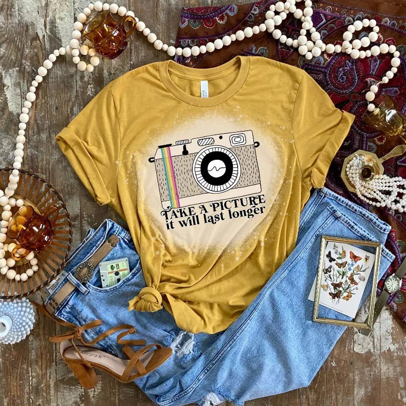 Take A Picture It Will Last Longer Shirt Bleached CK's Boutique