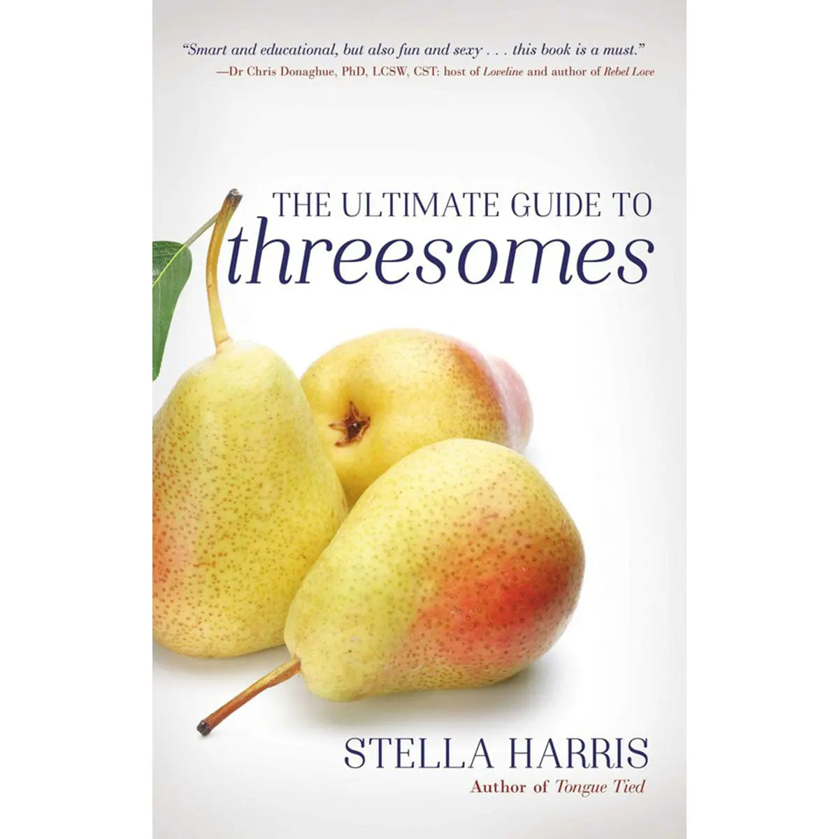 The Ultimate Guide to Threesomes Cleis Press