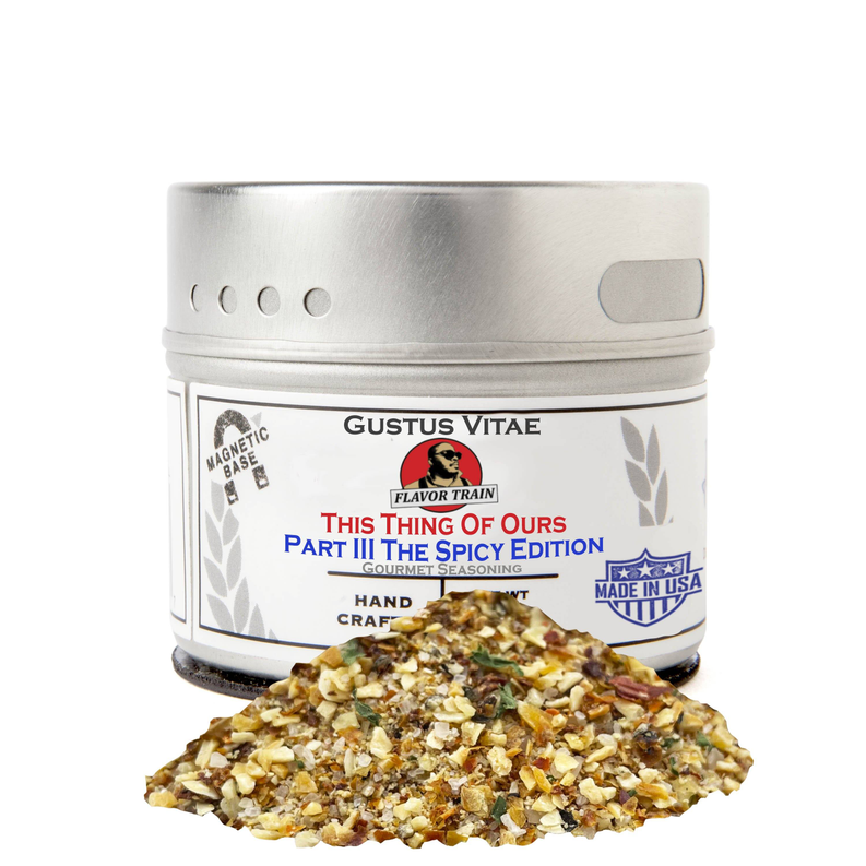 This Thing Of Ours Part III: The Spicy Edition Gustus Vitae