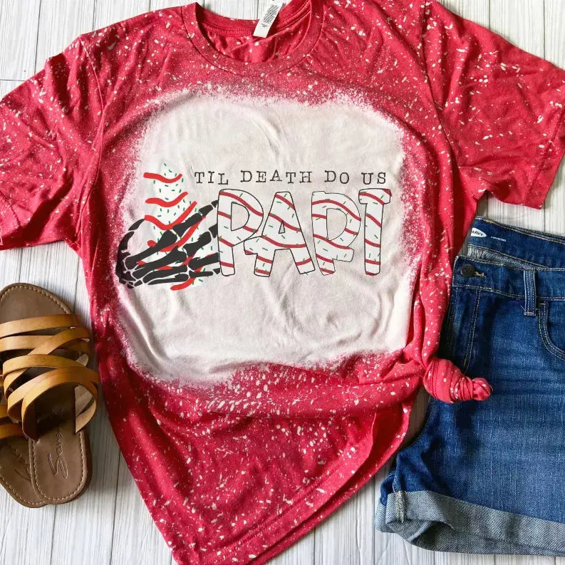 Till Death Do Us Part Bleached Shirt - Red Christmas CK's Boutique