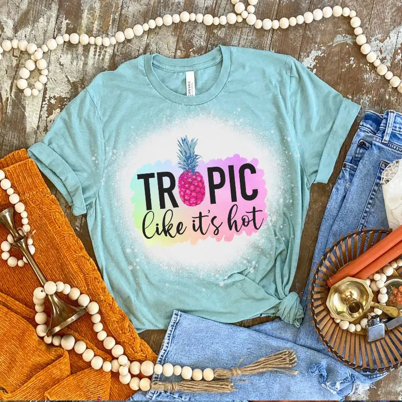 Tropic Like It's Hot Shirt Bleached CK's Boutique