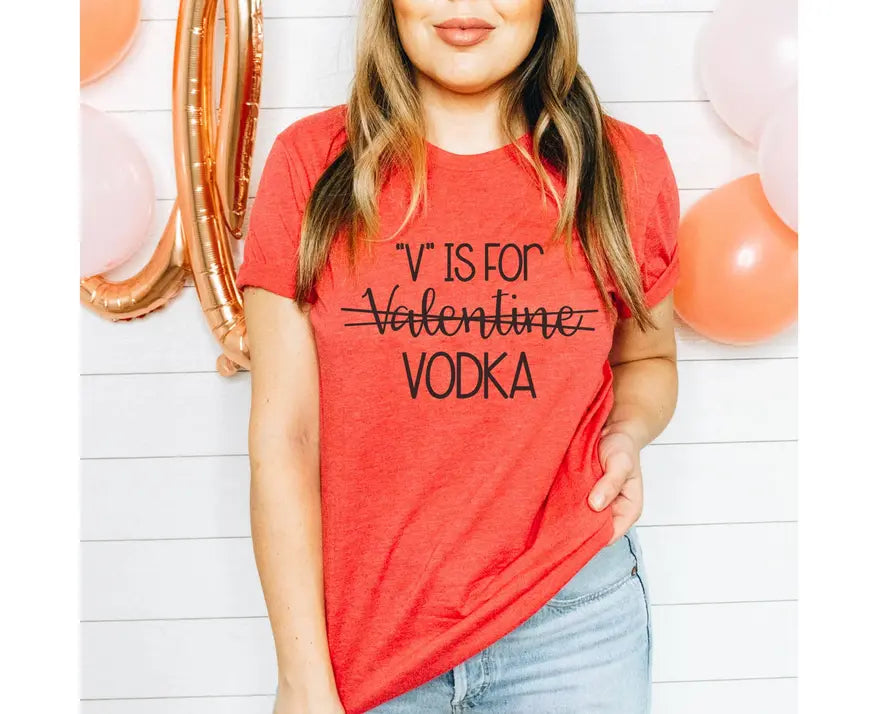 V Is For Vodka Anti Valentines Day Shirt Stiles Tee