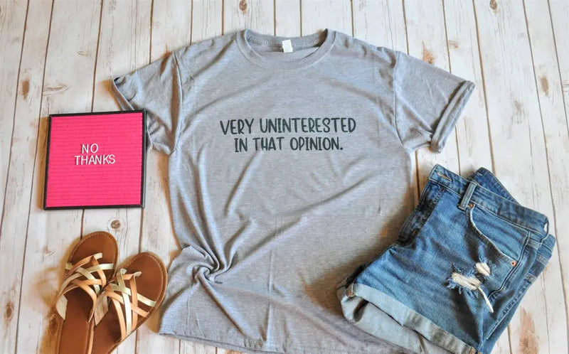 Very uninterested in that opinion Unisex Shirt BLN Designs
