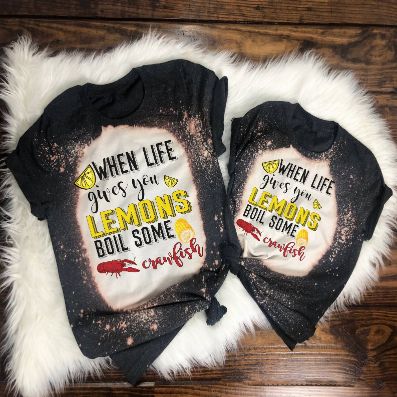When Life Gives You Lemons Boil Crawfish Bleached Shirt (Mommy and Me Set; Sold Separately) CK's Boutique