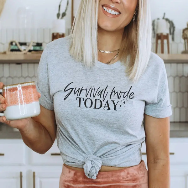 Women's Survival Mode Today T-Shirt Dream Team Designs