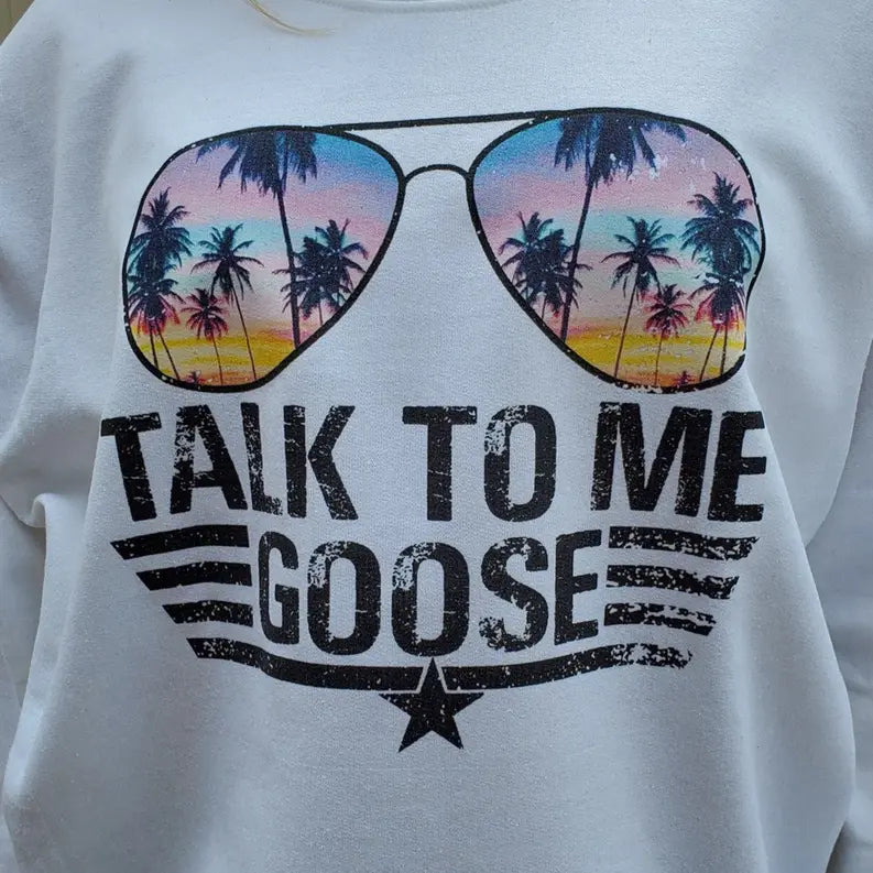 Women's Talk To Me Goose Sweatshirt Dream Team Designs