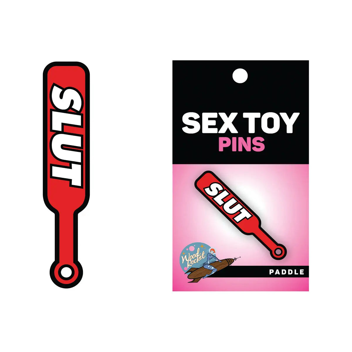 Wood Rocket Slut Paddle Pin Wood Rocket