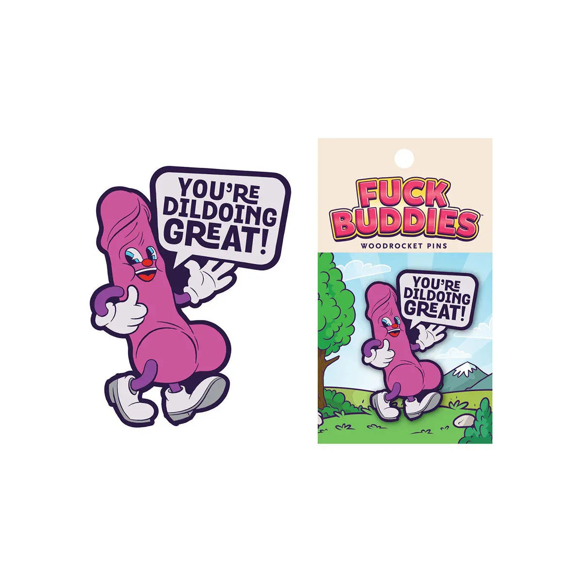 Wood Rocket You're Dildoing Great Fuck Buddies Pin Wood Rocket