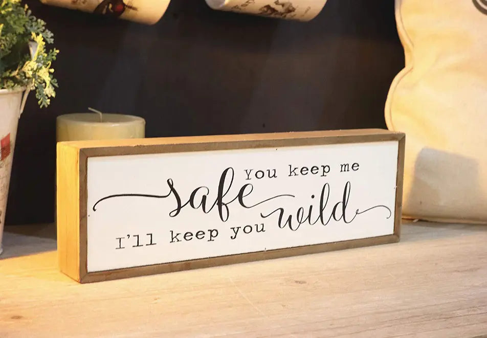 You Keep Me Safe I Will Keep You Wild Wood Block Signs- Freestanding Wood Home Decorations for Living Room Paris Loft Inc