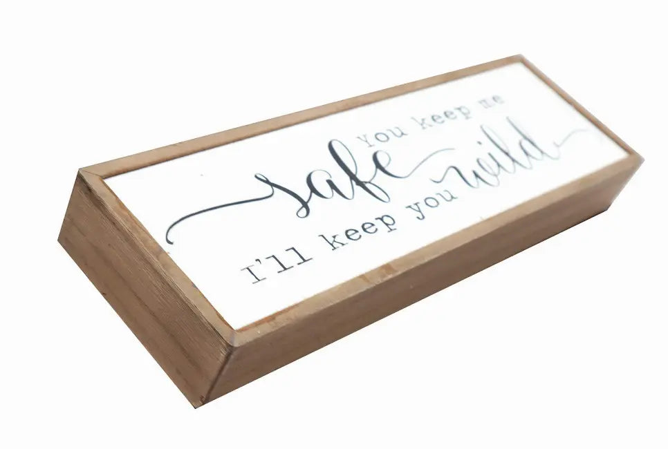 You Keep Me Safe I Will Keep You Wild Wood Block Signs- Freestanding Wood Home Decorations for Living Room Paris Loft Inc