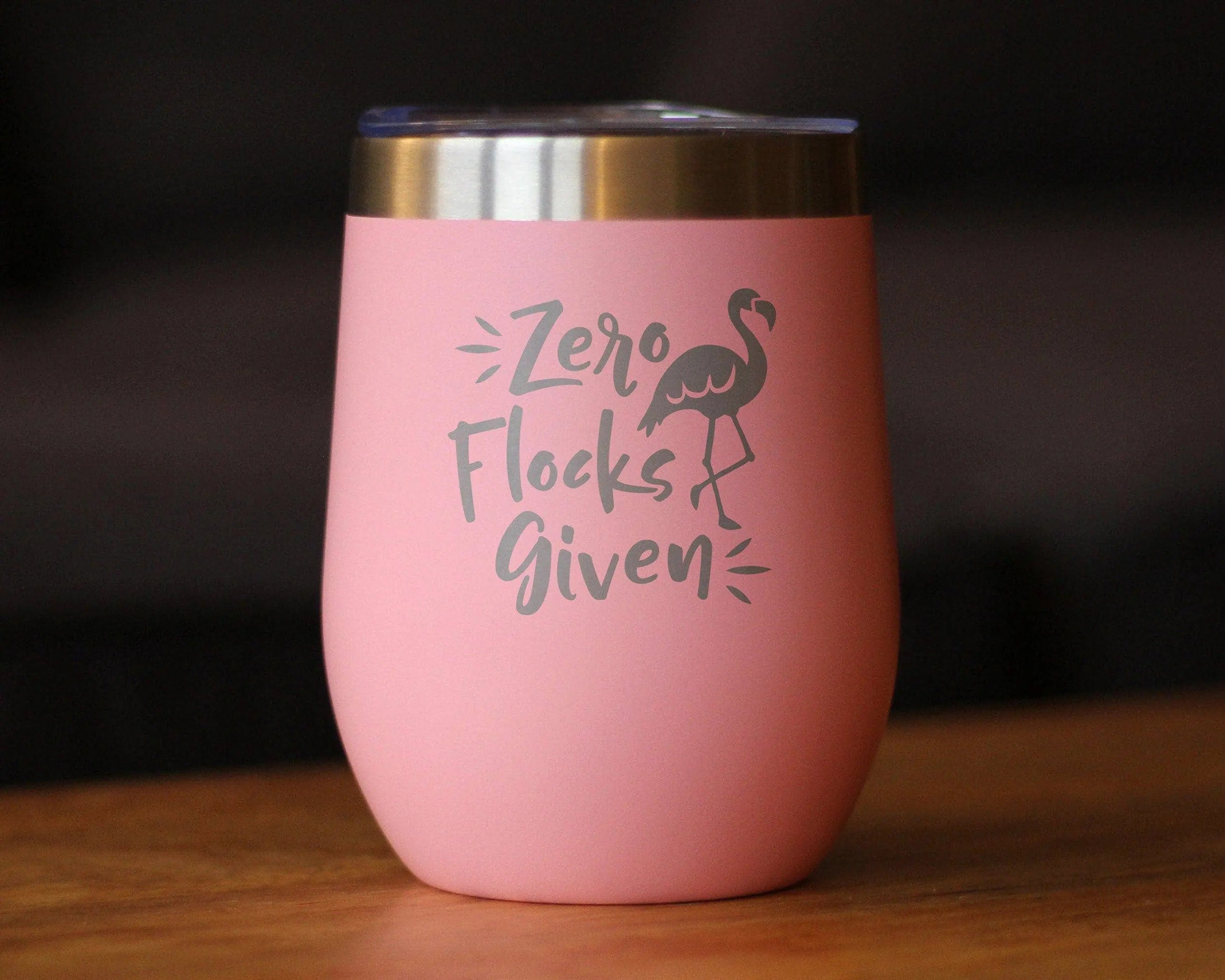 Zero Flocks Given Insulated Wine Tumbler - Flamingo Gifts Bevvee
