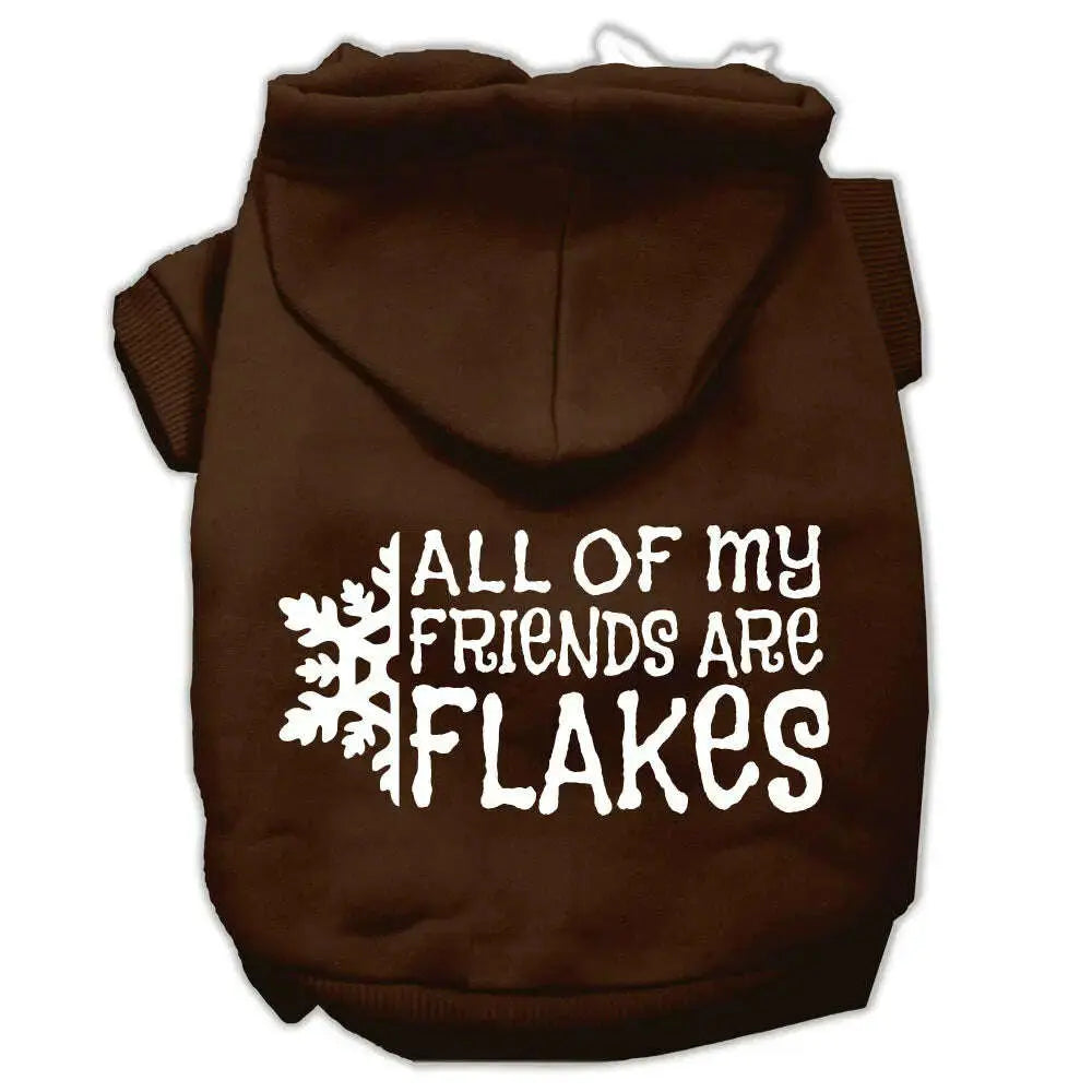 All-My-Friends-Are-Flakes-Screen-Print-Pet-Hoodies-Brown-Size-Xxxl-GreatEagleInc-333963666
