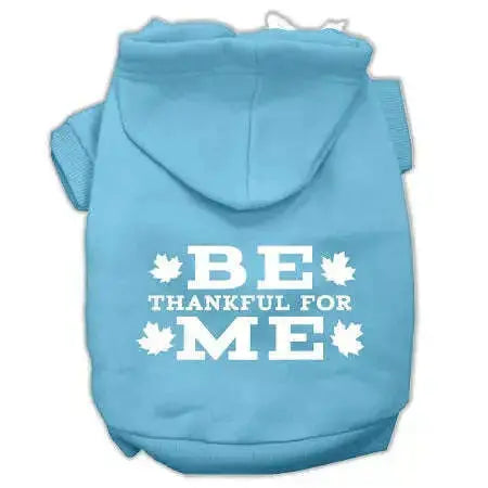 Be-Thankful-For-Me-Screen-Print-Pet-Hoodies-Baby-Blue-Size-Xxxl-GreatEagleInc-319885329