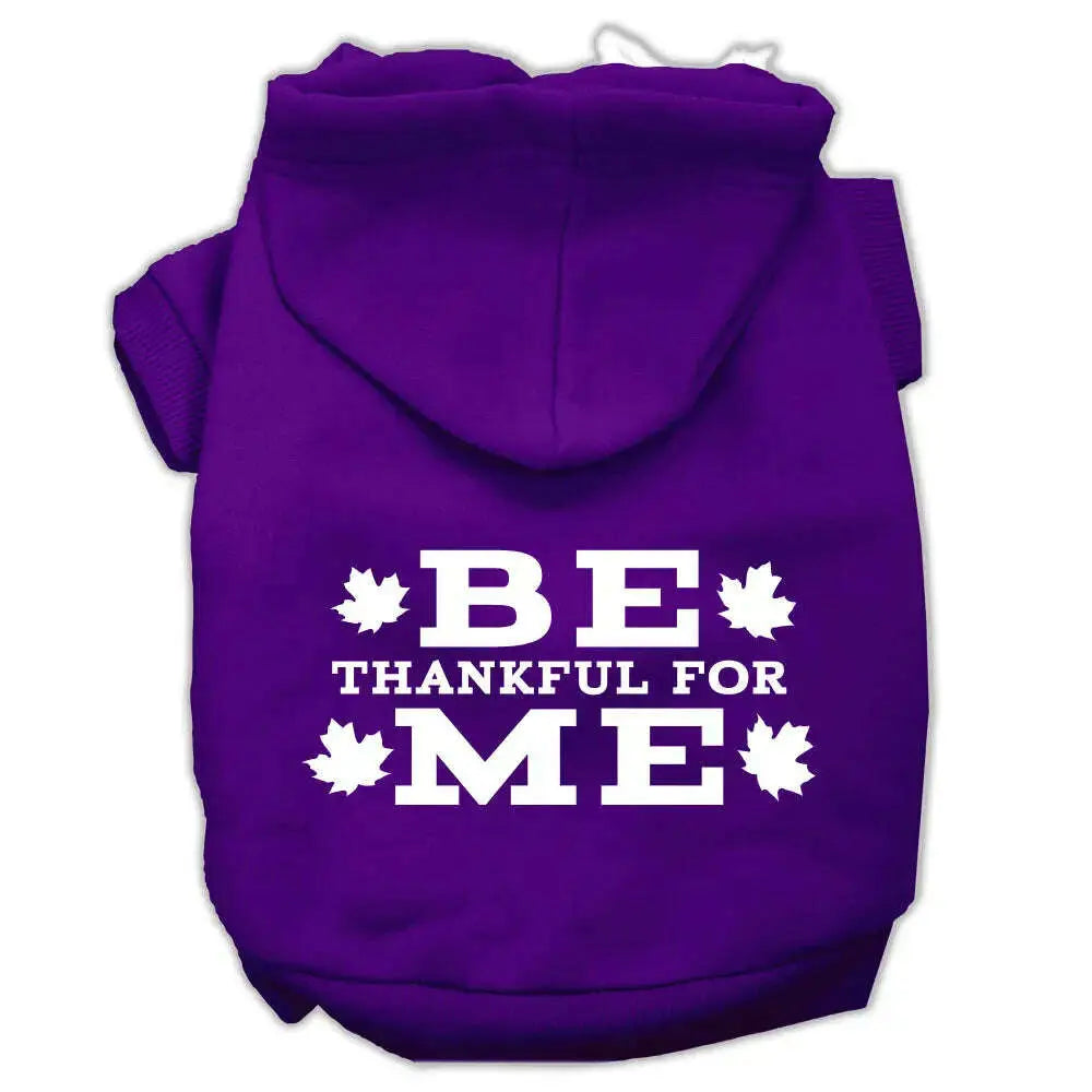 Be-Thankful-For-Me-Screen-Print-Pet-Hoodies-Purple-Size-Xxl-GreatEagleInc-319885585