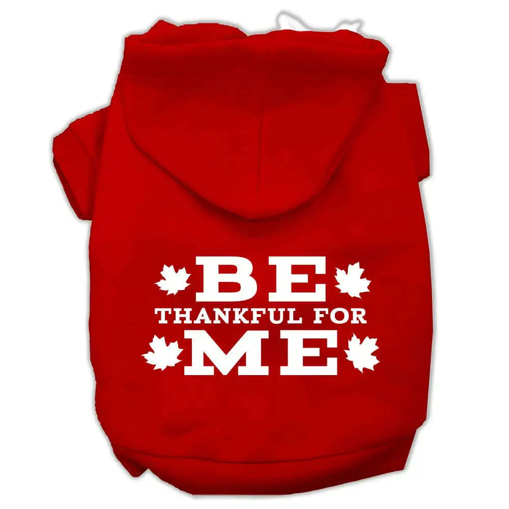 Be-Thankful-For-Me-Screen-Print-Pet-Hoodies-Red-Size-Xl-GreatEagleInc-319887146