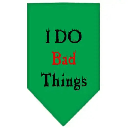 I-Do-Bad-Things-Screen-Print-Bandana-Emerald-Green-Small-GreatEagleInc-333921061