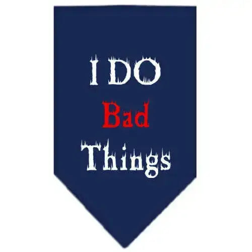 I-Do-Bad-Things-Screen-Print-Bandana-Navy-Blue-Small-GreatEagleInc-333920736