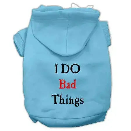 I-Do-Bad-Things-Screen-Print-Pet-Hoodies-Baby-Blue-Xxl-GreatEagleInc-318711335