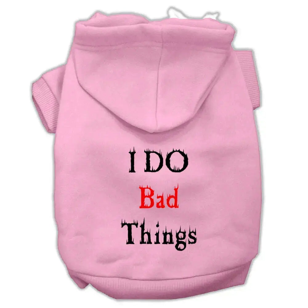 I-Do-Bad-Things-Screen-Print-Pet-Hoodies-Light-Pink-Xxl-GreatEagleInc-333956374