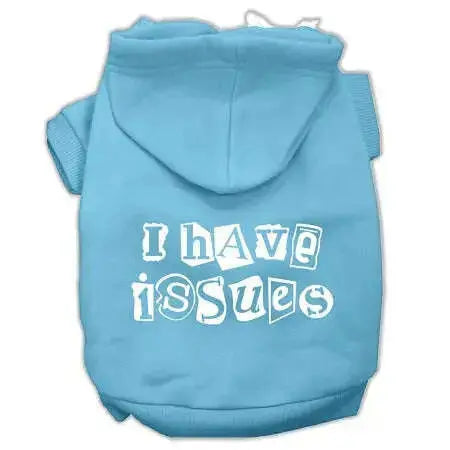 I-Have-Issues-Screen-Printed-Dog-Pet-Hoodies-Baby-Blue-Size-Med-GreatEagleInc-318630216