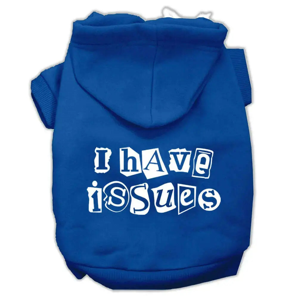 I-Have-Issues-Screen-Printed-Dog-Pet-Hoodies-Blue-Size-Xxxl-GreatEagleInc-333952393