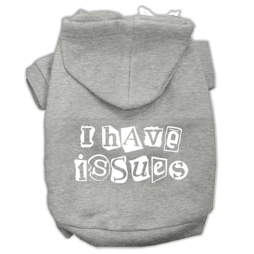 I-Have-Issues-Screen-Printed-Dog-Pet-Hoodies-Grey-Size-Med-GreatEagleInc-333955281