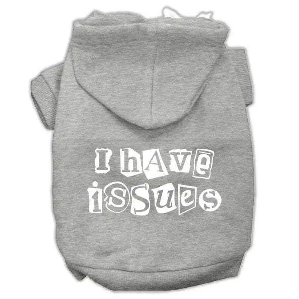 I-Have-Issues-Screen-Printed-Dog-Pet-Hoodies-Grey-Size-Sm-GreatEagleInc-333954459
