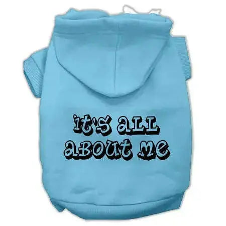 It_s-All-About-Me-Screen-Print-Pet-Hoodies-Baby-Blue-Size-Xxxl-GreatEagleInc-320153222