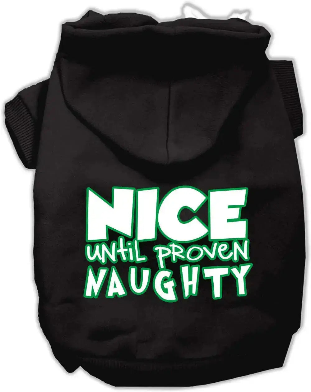Nice-Until-Proven-Naughty-Screen-Print-Pet-Hoodie-Black-Med-GreatEagleInc-318753181