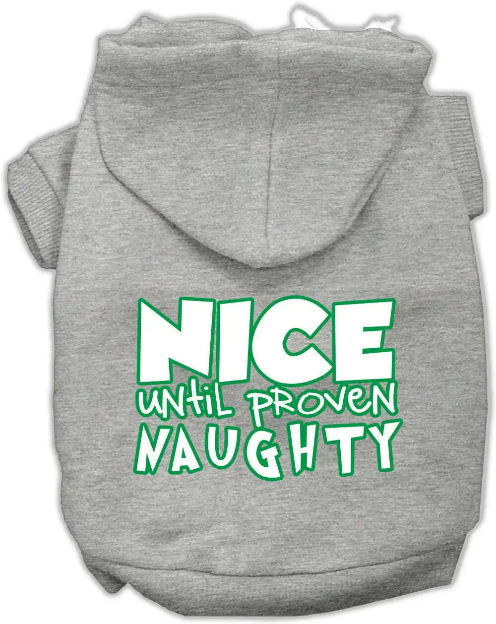 Nice-Until-Proven-Naughty-Screen-Print-Pet-Hoodie-Grey-Sm-GreatEagleInc-319440299