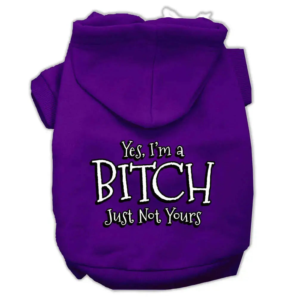 Yes-I_m-A-Bitch-Just-Not-Yours-Screen-Print-Pet-Hoodies-Purple-Size-Sm-GreatEagleInc-333944047