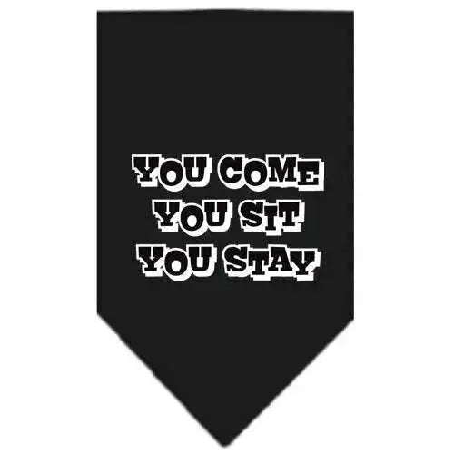 You-Come_-You-Sit_-You-Stay-Screen-Print-Bandana-Black-Small-GreatEagleInc-318957199
